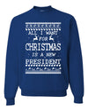 All I Want for Christmas is a New President Christmas Unisex Crewneck Graphic Sweatshirt