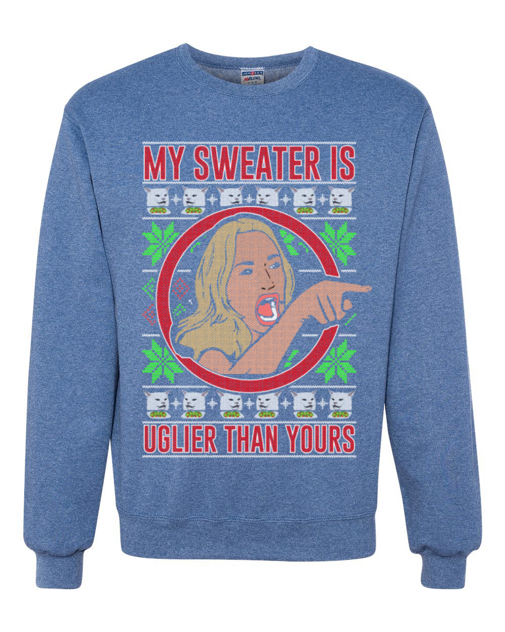 My Sweater Is Uglier Than Yours Woman Pointing Cat Meme Ugly Christmas Sweater Unisex Crewneck Graphic Sweatshirt