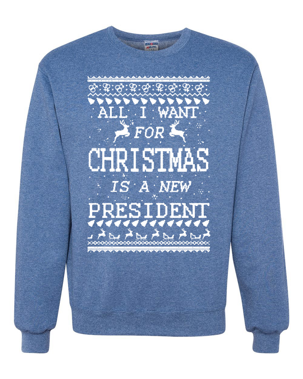 All I Want for Christmas is a New President Christmas Unisex Crewneck Graphic Sweatshirt