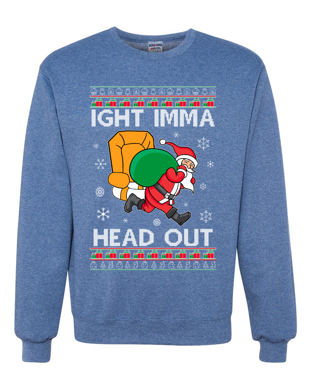 Ight Imma Head Out Funny Santa Xmas Meme Christmas Unisex Crewneck Graphic Sweatshirt