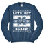 Let's Get Baked Holiday Ginger Bread Design Christmas Unisex Crewneck Graphic Sweatshirt