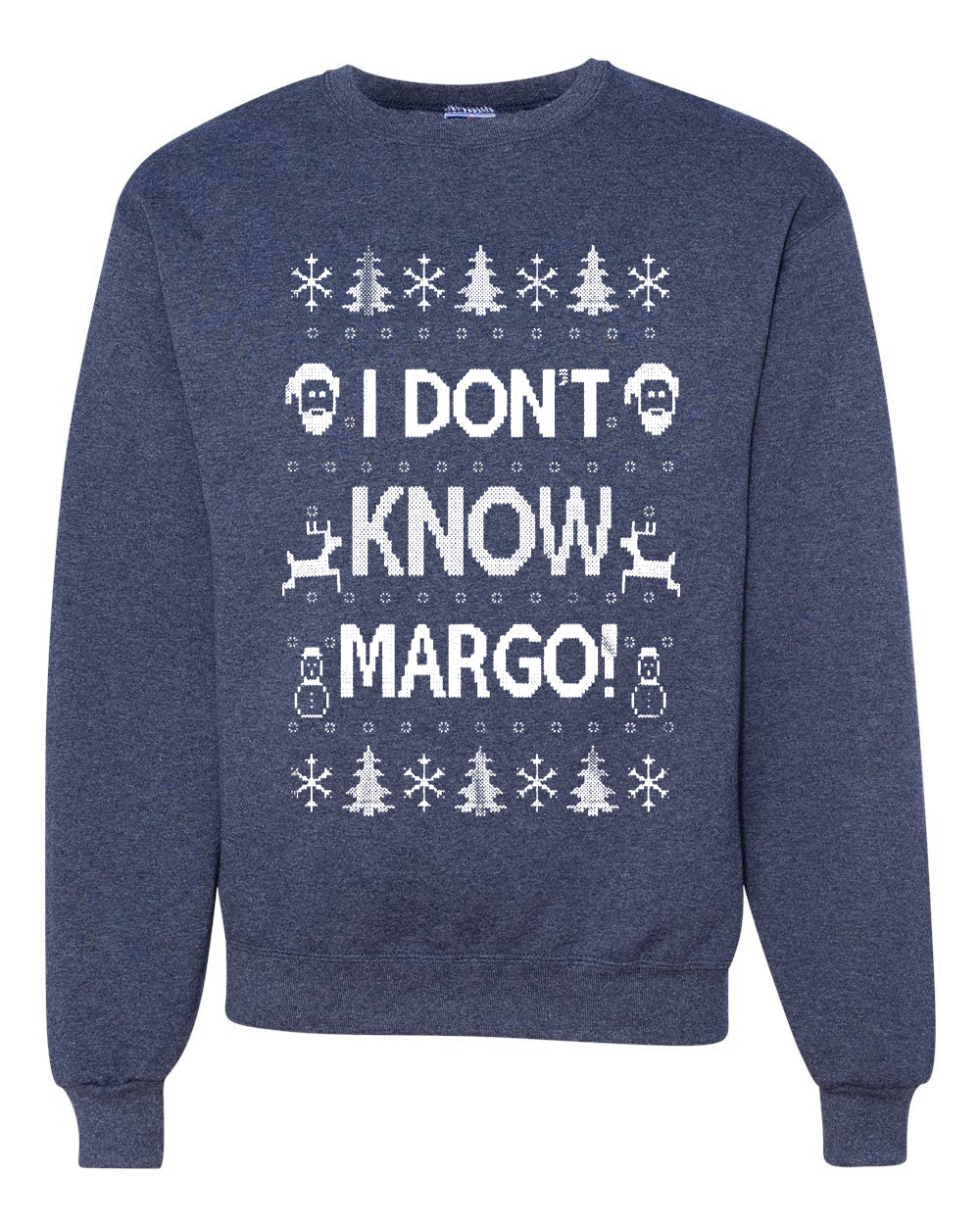 I Don't Know Margo Christmas Unisex Crewneck Graphic Sweatshirt