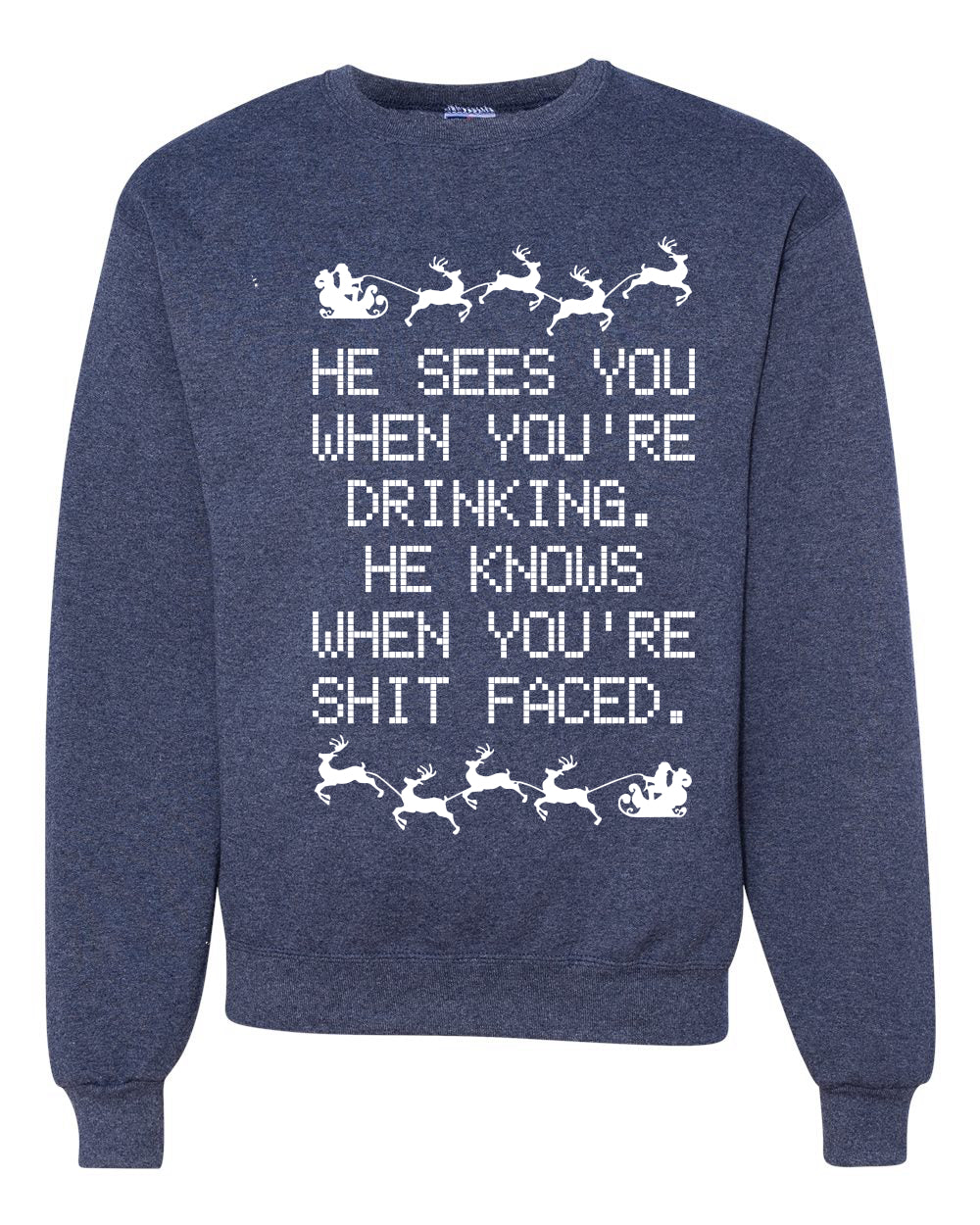 He Knows When You're Drinking Shit Faced Christmas Unisex Crewneck Graphic Sweatshirt