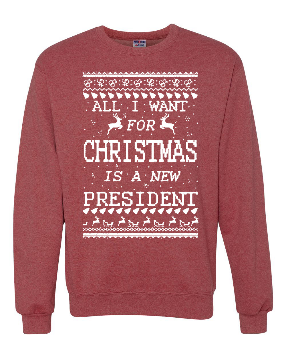 All I Want for Christmas is a New President Christmas Unisex Crewneck Graphic Sweatshirt