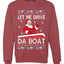 Let Me Drive Da Boat Funny Santa Xmas Christmas Unisex Crewneck Graphic Sweatshirt