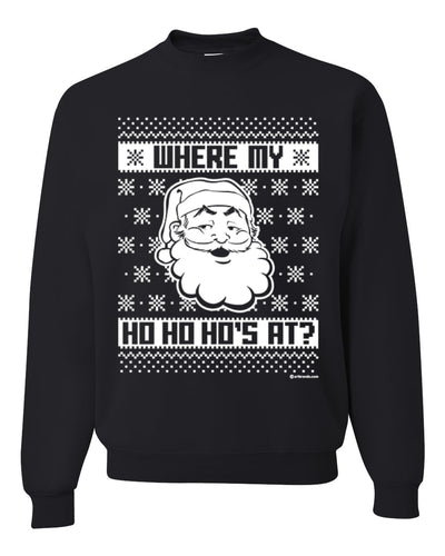 Where's My Ho Ho Hos | Santa Design Merry Ugly Christmas Sweater Unisex Crewneck Graphic Sweatshirt