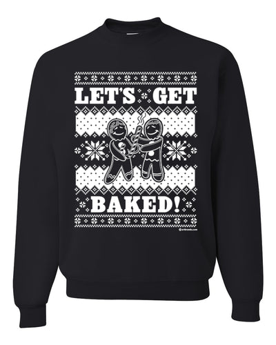 Let's Get Baked | Holiday Ginger Bread Design Merry Ugly Christmas Sweater Unisex Crewneck Graphic Sweatshirt