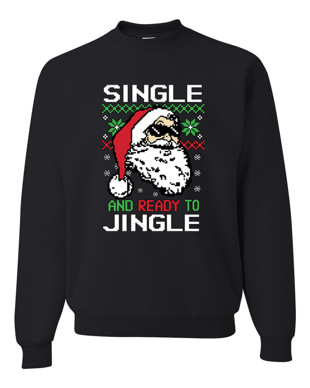 Santa Single and Ready to Jingle Merry Christmas Unisex Crewneck Graphic Sweatshirt