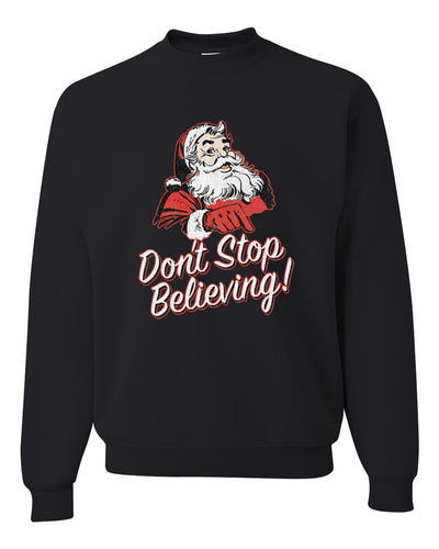 Santa Dont Stop Believing Merry Christmas Unisex Crewneck Graphic Sweatshirt