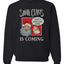 Santa Claus Is Coming, That's What She Said  Merry Christmas Unisex Crewneck Graphic Sweatshirt