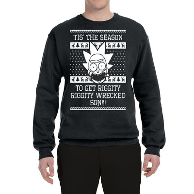 Tis The Season To Get Riggity, Riggity Wrecked, Son! Ugly Christmas Sweater Unisex Crewneck Graphic Sweatshirt