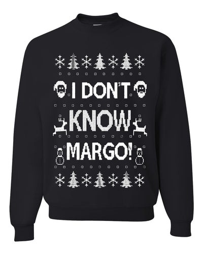 I Don't Know Margo Merry Ugly Christmas Sweater Unisex Crewneck Graphic Sweatshirt