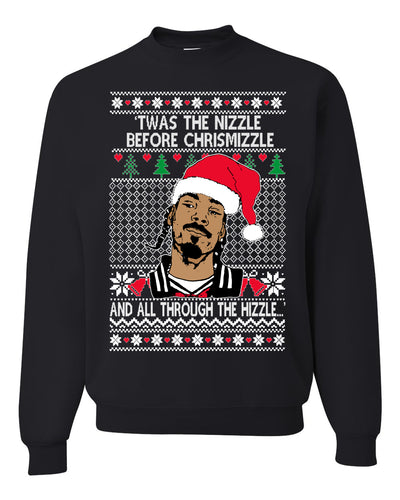 Twas The Nizzle Before Chrismizzle And All Through The Wizzle White  Ugly Christmas Sweater Unisex Crewneck Graphic Sweatshirt