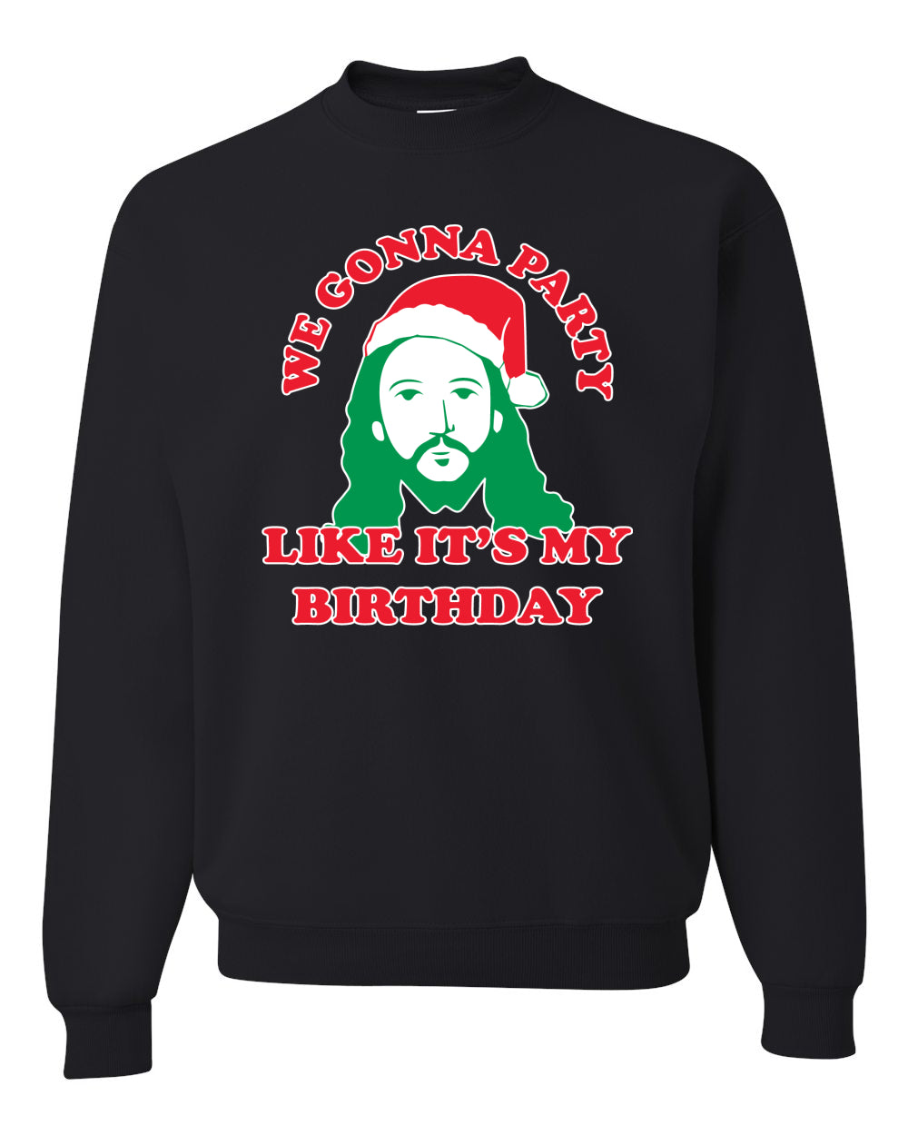 We Gonna Party Like its my Birthday Merry Christmas Unisex Crewneck Graphic Sweatshirt