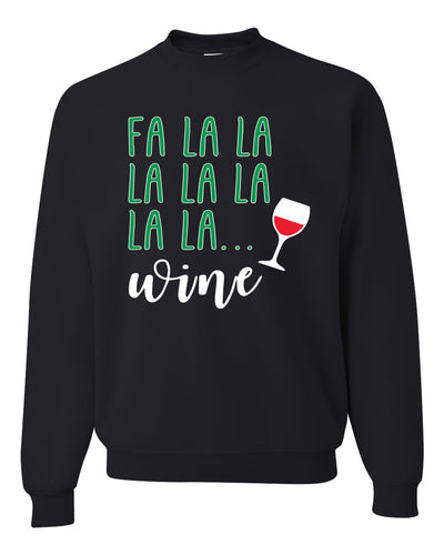 Fa La La La Wine Xmas Spirit Merry Christmas Unisex Crewneck Graphic Sweatshirt