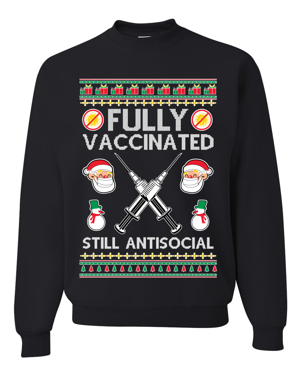 Fully Vaccinated Still Antisocial Ugly Christmas Sweater Unisex Crewneck Graphic Sweatshirt