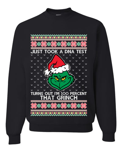 Just Took A DNA Test Turns Out I'm 100% That Grinch Ugly Christmas Sweater Unisex Crewneck Graphic Sweatshirt