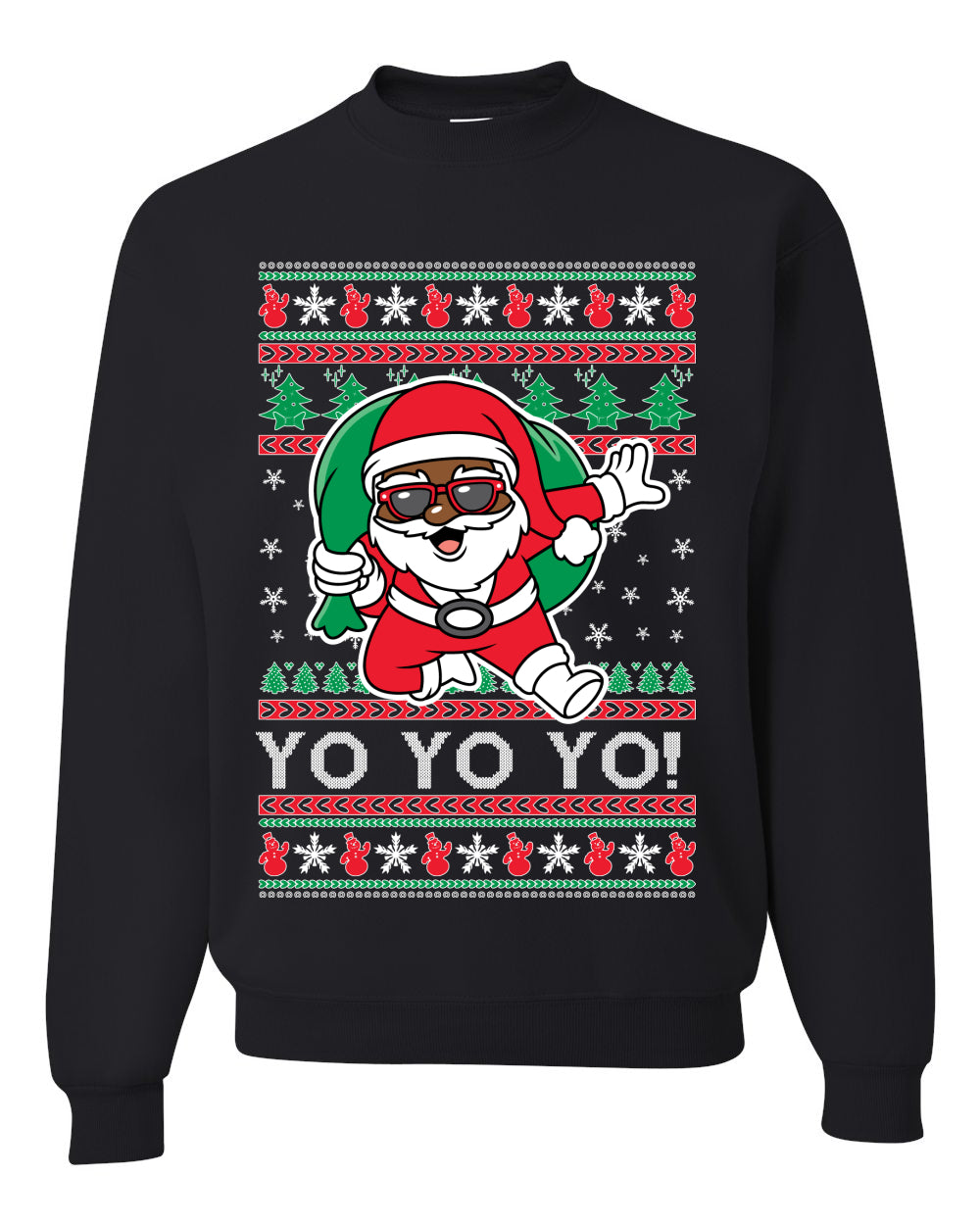 Yo Yo Yo Black Santa Ugly Christmas Sweater Unisex Crewneck Sweatshirt