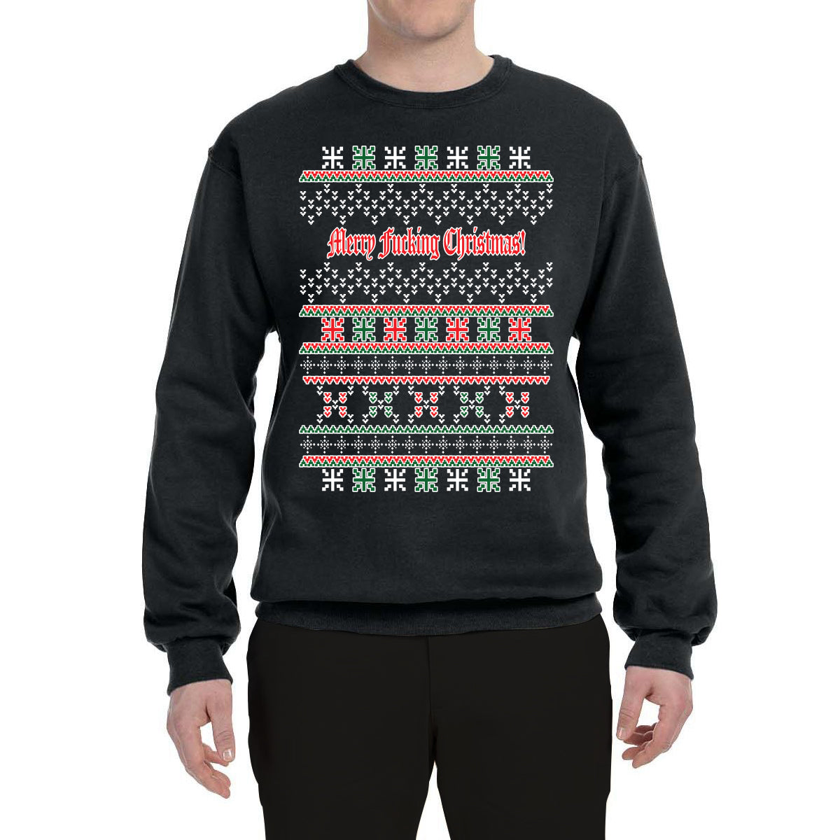 Merry Fucking Christmas Funny Classic Xmas Merry Ugly Christmas Sweater Unisex Crewneck Graphic Sweatshirt