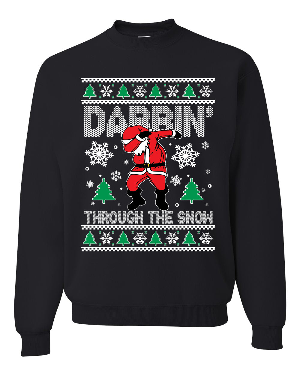 Dabbing Through The Snow Merry Ugly Christmas Sweater Unisex Crewneck Graphic Sweatshirt