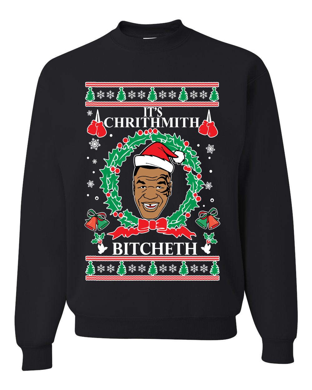 It's Chrithmith Bitcheth Tyson Lisp Merry Ugly Christmas Sweater Unisex Crewneck Graphic Sweatshirt