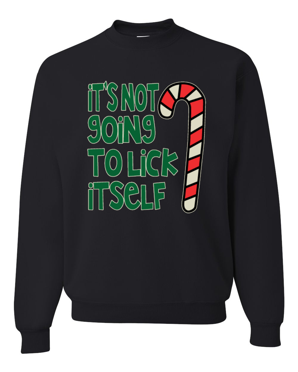 Candy Cane Not Going to Lick Itself Merry Christmas Unisex Crewneck Graphic Sweatshirt