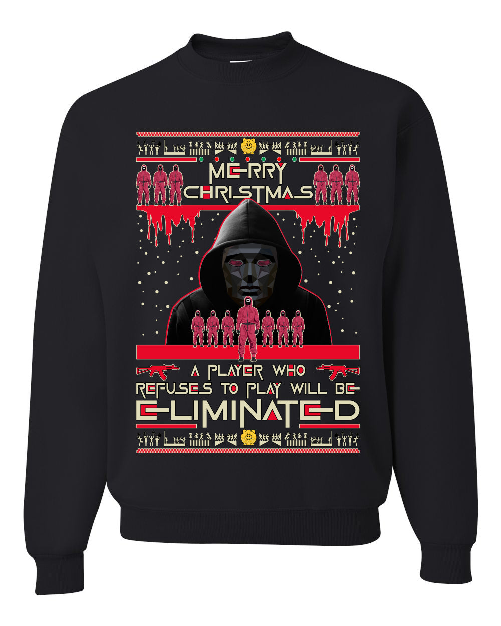 Merry Xmas Squid Game Not be Eliminated Ugly Christmas Sweater Unisex Crewneck Sweatshirt