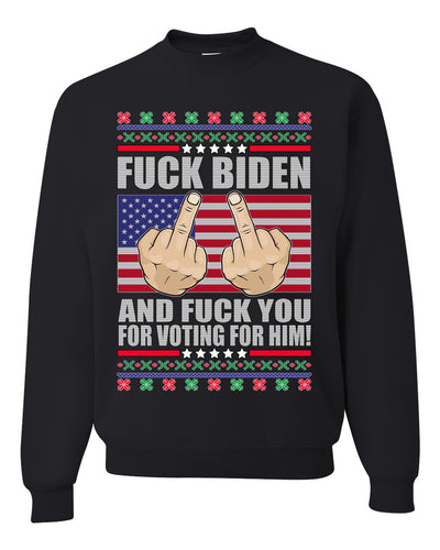Fuck Biden and Fuck You For Voting For Him Christmas Unisex Crewneck Graphic Sweatshirt