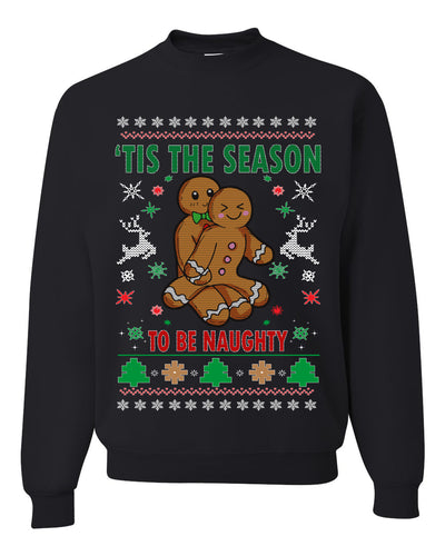 Tis' The Season To Be Naughty  Merry Ugly Christmas Sweater Unisex Crewneck Graphic Sweatshirt