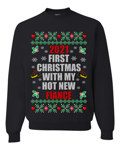 First Christmas With My Hot New Fiance  Merry Ugly Christmas Sweater Unisex Crewneck Graphic Sweatshirt