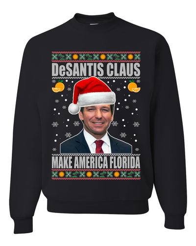 DeSantis Claus Merry Ugly Christmas Sweater Unisex Crewneck Graphic Sweatshirt