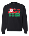 I'm Not Santa But You Can Still Sit On My Lap Christmas Unisex Crewneck Graphic Sweatshirt