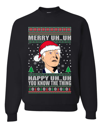 Merry UH UH You Know The Thing Ugly Christmas Sweater Unisex Crewneck Graphic Sweatshirt