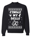 Jingle My Bells Individual Couples Ugly Christmas Sweater Unisex Crewneck Graphic Sweatshirt