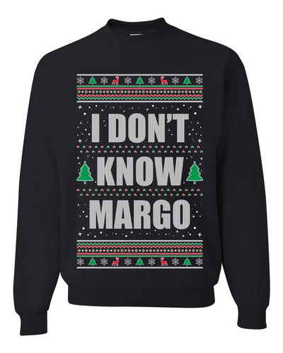 I Don't Know Margo Individual Couples Ugly Christmas Sweater Unisex Crewneck Graphic Sweatshirt