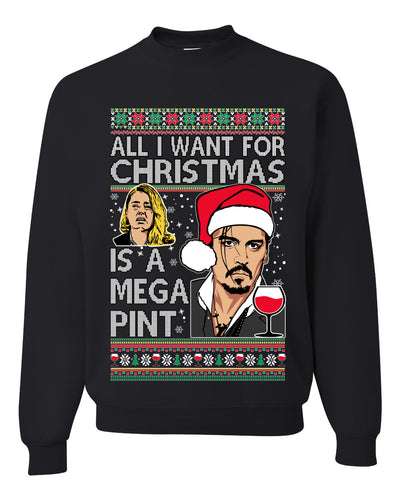 Johnny Depp All I Want For Christmas is a Mega Pint Ugly Christmas Sweater Unisex Crewneck Graphic Sweatshirt