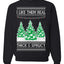 I Like Them Real, Thick & Sprucy Humor Adult Ugly Christmas Sweater Unisex Crewneck Graphic Sweatshirt