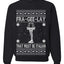Fra-gee-lay Funny Movie Qoutes That Must Be Italian Ugly Christmas Sweater Unisex Crewneck Graphic Sweatshirt