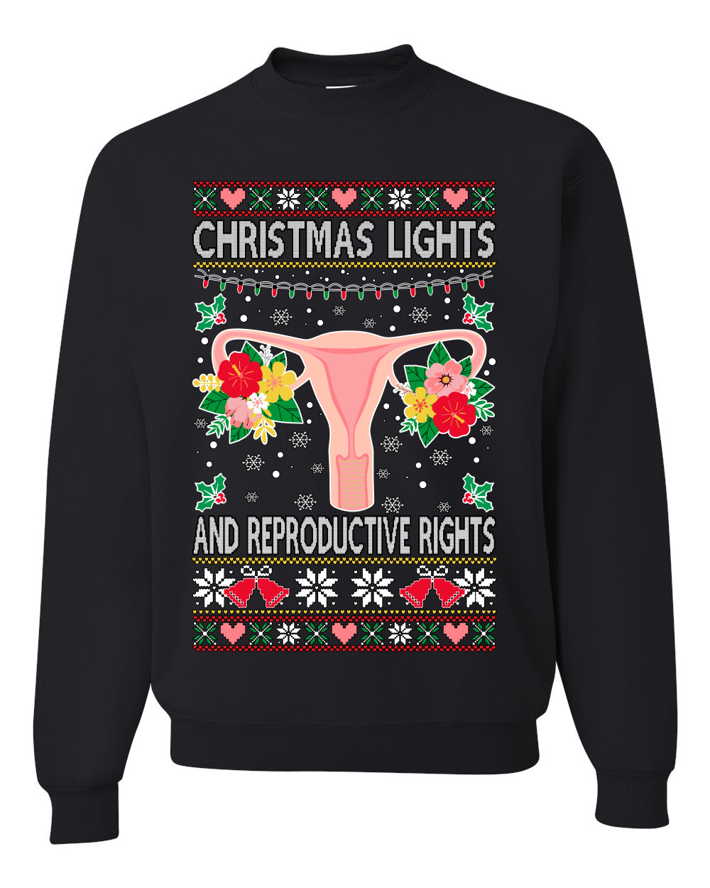 Christmas Lights & Reproductive Rights Ugly Christmas Sweater Unisex Crewneck Graphic Sweatshirt