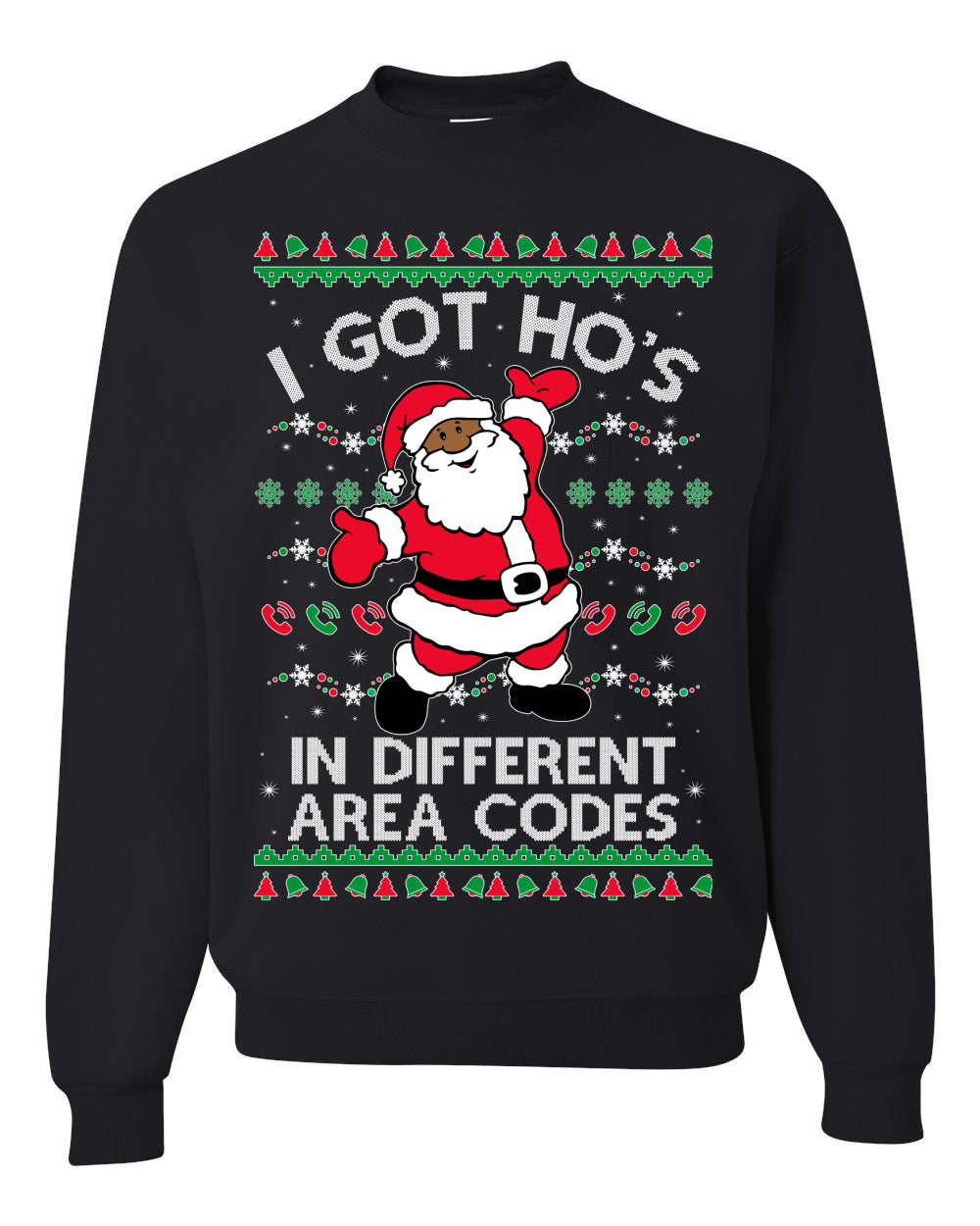 Black Santa Claus I Got Ho's in Different Area Codes Ugly Christmas Sweater Unisex Crewneck Graphic Sweatshirt