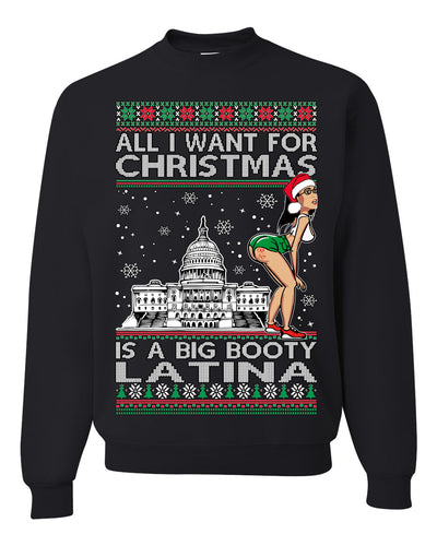 AOC All I Want For Christmas Is A Big Booty Latina Ugly Christmas Sweater Unisex Crewneck Graphic Sweatshirt