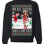 I'm So Good Santa Came Twice Xmas Quote Joke  Ugly Christmas Sweater Unisex Crewneck Graphic Sweatshirt