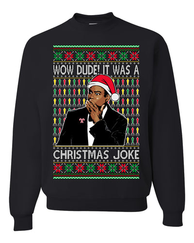 Chris Meme Award Show Wow Dude It Was A Christmas Joke Ugly Christmas Sweater Unisex Crewneck Graphic Sweatshirt