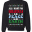 All I Want For Christmas Is Peace on Earth  Ugly Christmas Sweater Unisex Crewneck Sweatshirt
