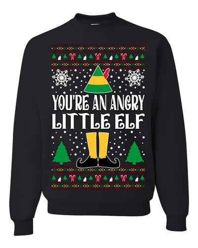 You're An Angry Little Elf Christmas Movie Quote  Ugly Christmas Sweater Unisex Crewneck Sweatshirt