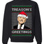 Treason's Greetings Biden President Humor Ugly Christmas Sweater Unisex Crewneck Sweatshirt
