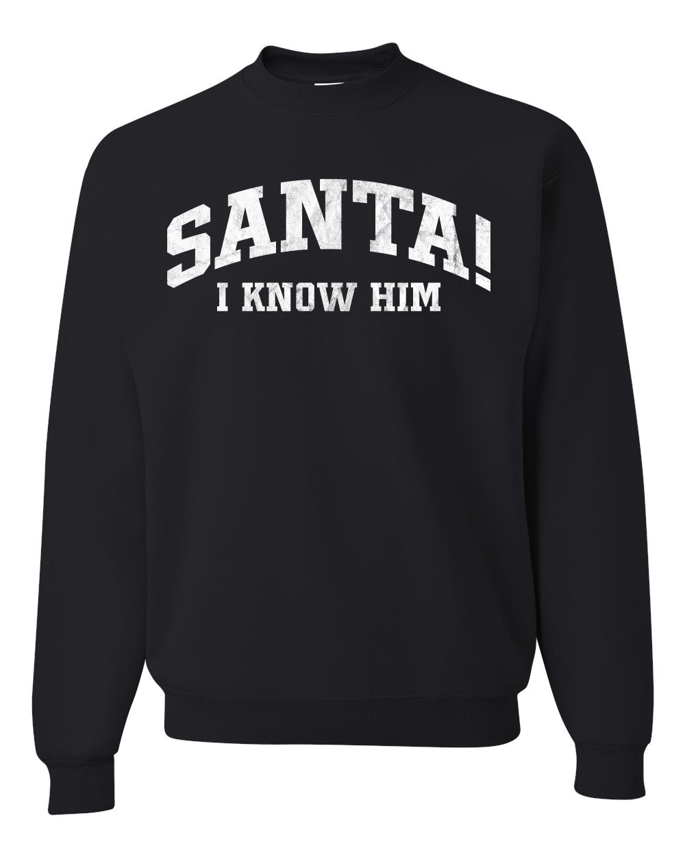 Vintage Movie Quote Santa! I Know Him Christmas Unisex Crewneck Sweatshirt