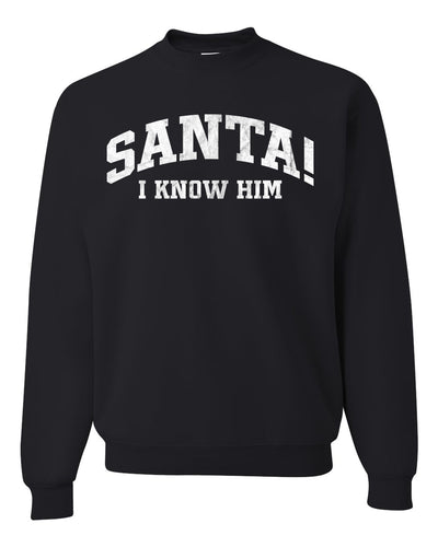 Vintage Movie Quote Santa! I Know Him Christmas Unisex Crewneck Sweatshirt
