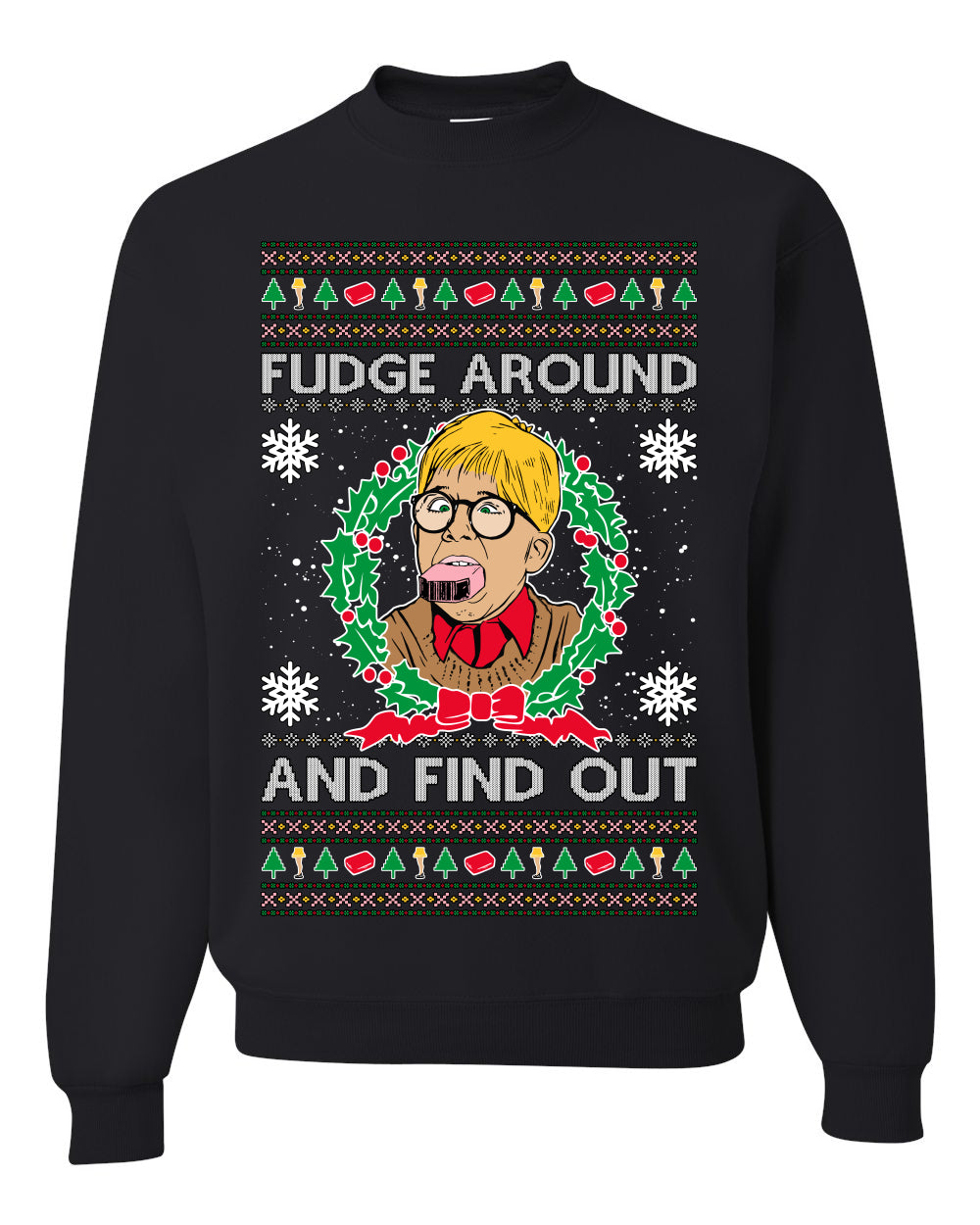 Fudge Around And Find Out Story Ugly Christmas Sweater Unisex Crewneck Sweatshirt