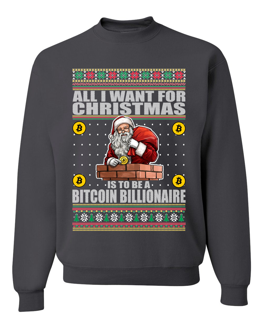 Bitcoin Billionaire For Christmas  Merry Ugly Christmas Sweater Unisex Crewneck Graphic Sweatshirt